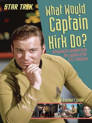 cover image of What Would Captain Kirk Do?